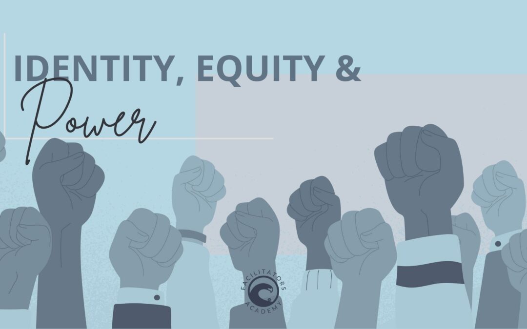 Identity, Equity & Power